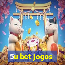 5u bet jogos